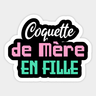 Coquette de mère en fille Sticker